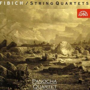 Zdenek Fibich: String Quartets - Panocha String Quartet