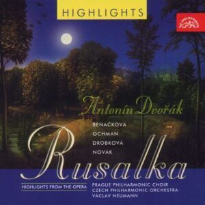 Antonin Dvorak: Rusalka (Extracts) - Václav Neumann