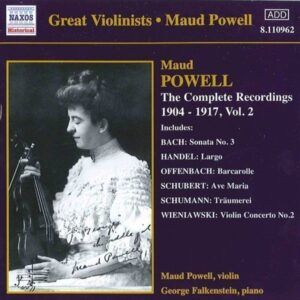 The Complete Recordings 1904-17, Vol. 2 - Maud Powell