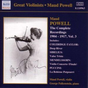 The Complete Recordings 1904-17, Vol. 3 - Maud Powell