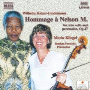 Wilhelm Kaiser-Lindemann: Hommage à Nelson M. op.27 - Maria Kliegel