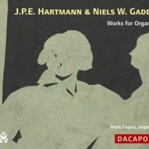 J.P.E. Hartmann / Niels W. Gade: Works for Organ - Hans Fagius