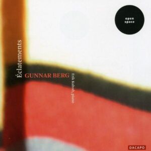 Gunnar Berg: Eclatements - Erik Kaltoft