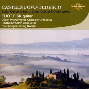 Mario Castelnuovo-Tedesco: Œuvres pour guitare - Eliot Fisk