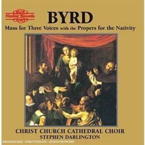 Byrd: Mass for three voices - Christ Church Cathedral Choir