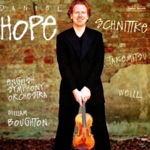Daniel Hope Plays Schnittke, Takemitsu, Weill