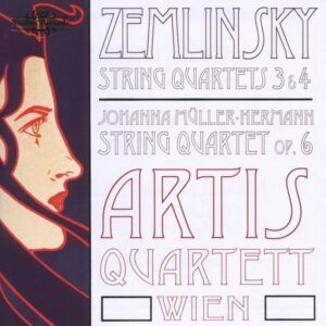 Zemlinsky: String Quartets Nos. 3 & 4 - Artis Quartett-Wien