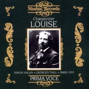 Gustave Charpentier: Louise (Version abrégée) - Eugène Bigot