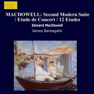 Macdowell: Piano Works Vol.4 - James Barbagallo