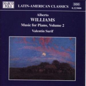 Alberto Williams: Music for Piano, Vol. 2 - Valentin Surif