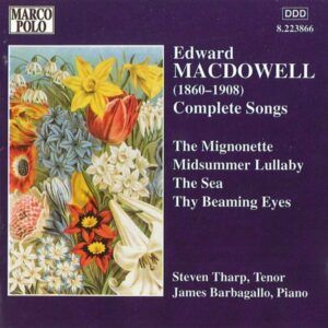 MacDowell: Complete Songs - Steven Tharp