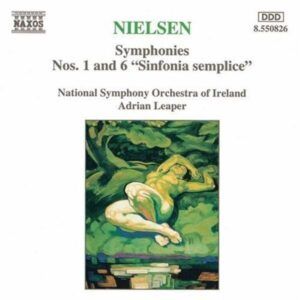 Carl Nielsen: Symphonies Nos. 1 and 6, Sinfonia Semplice - Adrian Leaper