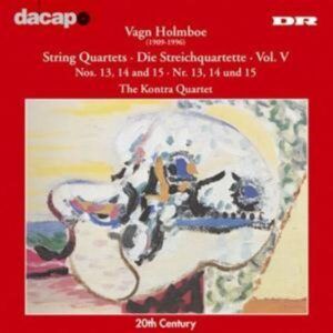 Holmboe: String Quartets Nos. 13-15 - Kontra Quartet