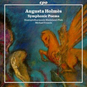 Augusta Holmes: Symphonic Poems - Michael Francis