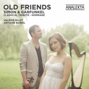 Old Friends: Simon & Garfunkel Classical Tribute - Valerie Milot
