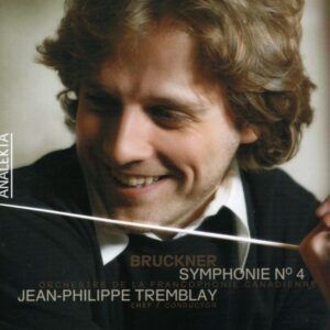 Bruckner: Symphony No.4 - Jean-Philippe Tremblay