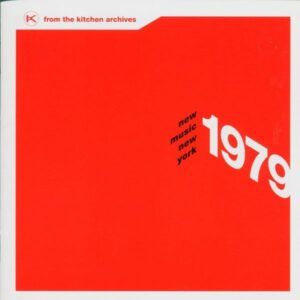 From The Kitchen Archives - New Music New York 1979