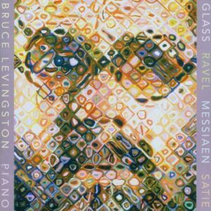 Protraits: Bruce Levingston plays Glass, Ravel, Messiaen, Satie
