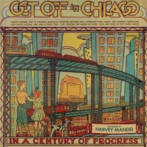 Get Off In Chicago - Harvey Mandel