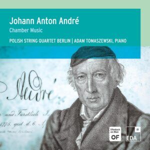 Johann Anton André: Chamber Music - Adam Tomaszewski