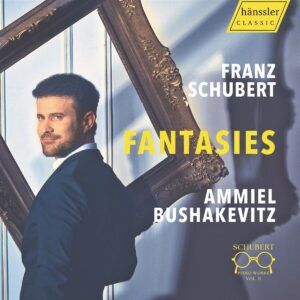 Franz Schubert: Piano Works Vol. II, Fantasies - Ammiel Bushakevitz
