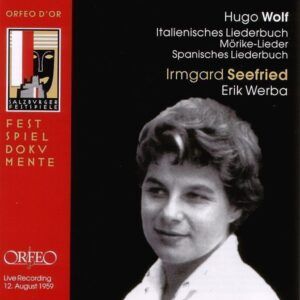 Irmgard Seefried & Hugo Wolf - I Seefried, soprano E Werba, piano