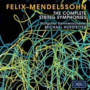 Mendelssohn: The Complete String Symphonies - Michael Hofstetter