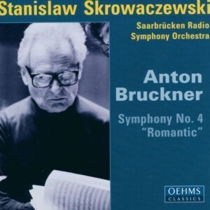 Bruckner: Symphony No. 4 Romantic - Stanislaw Skrowaczewski
