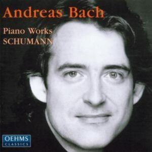 Schumann: Piano Works - Andreas Bach