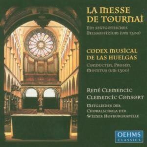 La Messe de Tournai: Polyphonic Pieces from the Codex Musical de las Huelgas... - Clemencic Consort