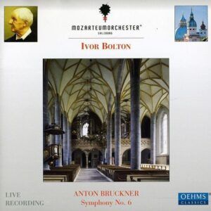 Bruckner: Symphony No.6 - Ivor Bolton