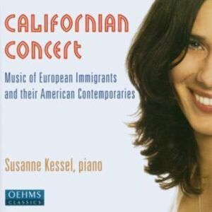 Californian Concert: Music of European Immigrants and Their American Contemporaries - Susanne Kessel