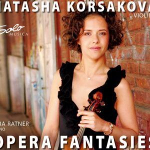 Opera Fantasies - Natasha Korsakova