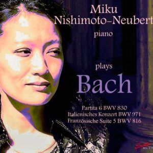 Miku Nishimoto-Neubert plays Bach - Miku Nishimoto-Neubert