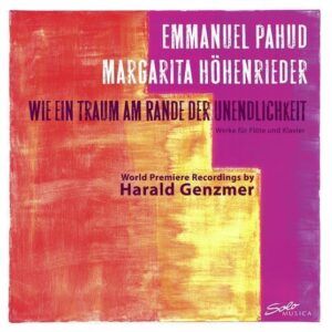 Harald Genzmer: Wie ein Traum am Rande der Unendlichkeit - Margarita Hohenrieder & Emmanuel Pahud