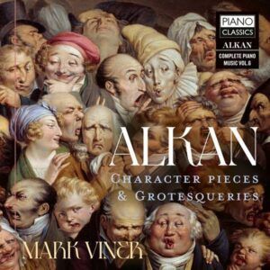 Alkan: Character Pieces & Grotesqueries - Mark Viner