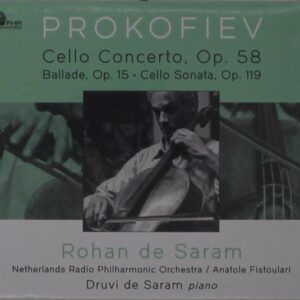 Prokofiev: Cello Concerto Op.58, Ballade Op.15, Cello Sonata Op.119 - Rohan de Saram