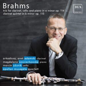 Brahms: Chamber Music with Clarinet - Arkadiusz Adamski
