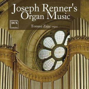 Renner: Organ Music - Tomasz Zajac