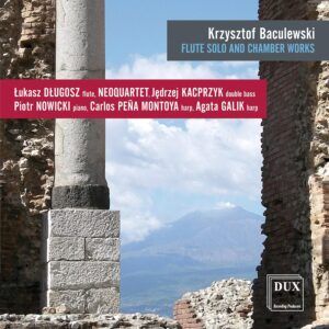 Baculewski: Flute Solo And Chamber Works - Dlugosz Lukasz & Neoquartet