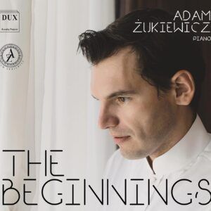 The Beginnings - Adam Zukiewicz