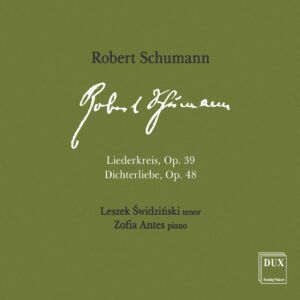 Schumann: Liederkreis, Dichterliebe - Leszek Świdziński