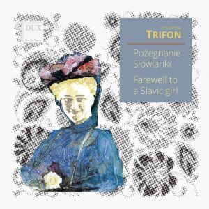 Farewell To A Slavic Girl - Ensemble Trifon