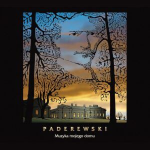 Paderewski: Music Of My Home - Robert Marat