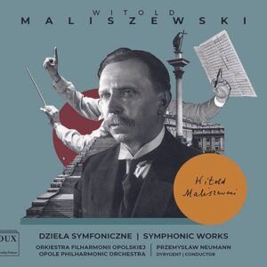 Maliszewski: Symphonic Works - Opole Philharmonic Orchestra