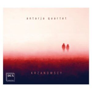 Krzanowski: Music for String Quartet - Antarja Quartet