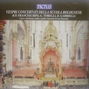 Franceschini / Torelli: Vespri Concertati - Sergio Vartolo