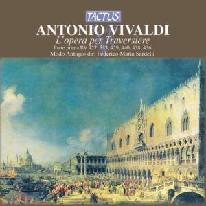 Antonio Vivaldi: L'opera per traversiere, parte prima - Federico Maria Sardelli