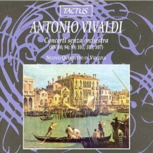 Antonio Vivaldi: Concerti senza orchestra - Nuovo Quinetto di Venezia