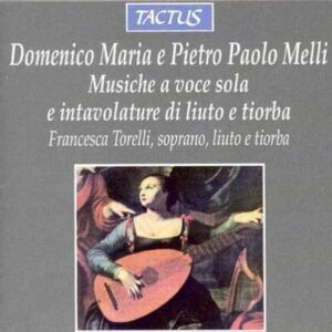 Melli - Melli: Musiche a voce sola e intavolature di liuto - Francesca Torelli